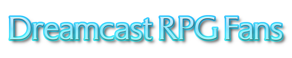 Dreamcast RPG Fans